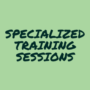 Specialized Training Sessions